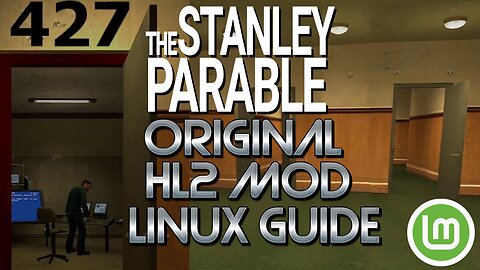 Guide: Step By Step How To Run The Stanley Parable Original Half-Life 2 (HL2) Mod on Linux Mint 21