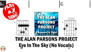 THE ALAN PARSONS PROJECT Eye In The Sky FCN GUITAR CHORDS & LYRICS NO VOCALS