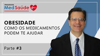 OBESIDADE: COMO OS MEDICAMENTOS PODEM AJUDAR NO TRATAMENTO | Dra. Bianca Zanchetta | MedSaúde - #3