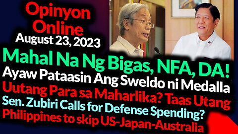 Mahal Na Ng Bigas, NFA! DA! Marcos! Uutang For Maharlika? Defense? GTNR with Ka Mentong and Ka Ado