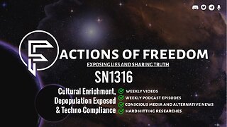 SN1316: Cultural Enrichment, Depopulation Exposed & Techno-Compliance