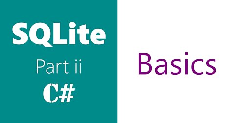 SQLite | Basics | Part ii | C# | Create DB, Add, Delete, Update Rows