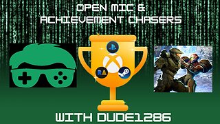 Open Mic/Achievement Chasers ep 9, July 12th, 2024