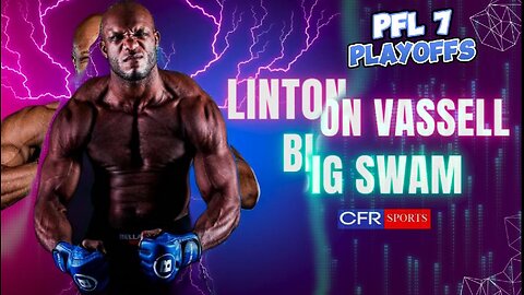 Linton Vassell Big Swam - PFL 7 2024 Playoff