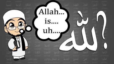 Allah: The Unknowable, The Unpredictable
