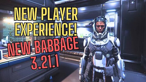 Star Citizen 3.21.1 - New Babbage New Player Experience!