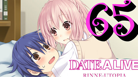 Let's Play Date A Live: Rinne Utopia [65] Wednesday Morning Means Rinne's in Our Bed