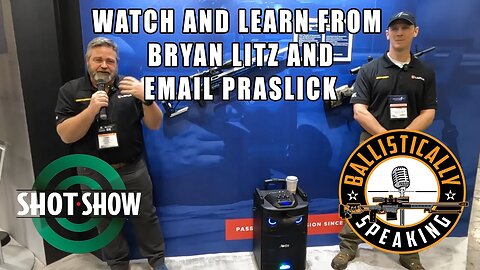 Bryan litz and Emil Praslick Drop Knowledge about long distance shooting at Shotshow 2023