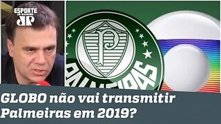 E agora? A GLOBO não vai passar os jogos do Palmeiras no Brasileirão 2019?