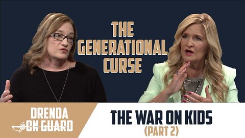 The WAR On Kids Pt. 2 | Drenda On Guard
