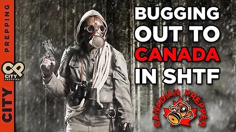 Bugging out to Canada if SHTF? Insight from the Canadian Prepper