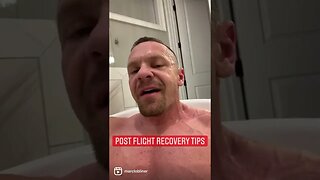 POST FLIGHT RECOVERY TIPS