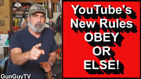 YouTube's New Rules - OBEY OR ELSE!!!