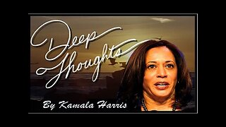 DEEP THOUGHTS by Kamala Harris (location of the cloud)