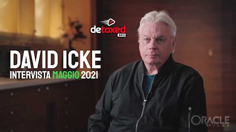 David ICKE Intervista Maggio 2021:Pandemia e tirannia pianificata da decenni dall'élite occulta ITALIANO Integrale in Collab.da Detoxed.info