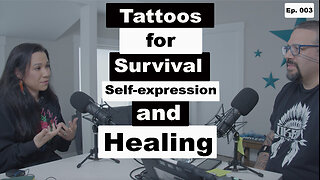 Ep. 003 The Transformative and Healing Journey of Indigenous Tattoos with Ecko Aleck