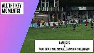 ALL THE KEY MOMENTS! Gables FC v Southport & Ainsdale Amateurs Res | Lancastrian Brigade Cup Final