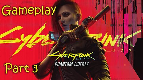 CYBERPUNK 2077: PHANTOM LIBERTY Full Gameplay Walkthrough / No Commentary Part3