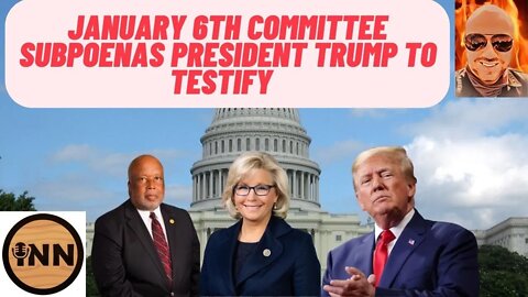 JANUARY 6th COMMITTEE subpoenas President Trump to TESTIFY! My Thoughts...