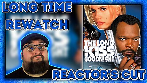 The Long Kiss Goodnight - Reactor's Cut