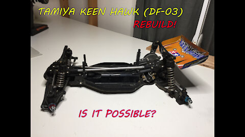 Tamiya Keen Hawk (DF-03) Rebuild! Is it even possible? (Part 1)