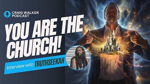 From Church to Ekklesia: Are you ready for where humanity is going? A conversation with Truthseekah