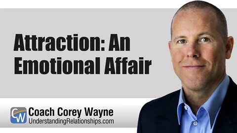 Attraction: An Emotional Affair