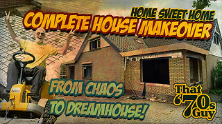 Home Sweet Home - From Chaos To Dreamhouse - DIY Renovation Project With Family and Friends