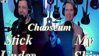 Chaoseum - Stick Under My Skin - Live Streaming Reactions with Songs and Thongs @chaoseum