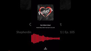 Shepherding a Child's Heart (part 1) Ep. 105 soundbite 6 #shorts