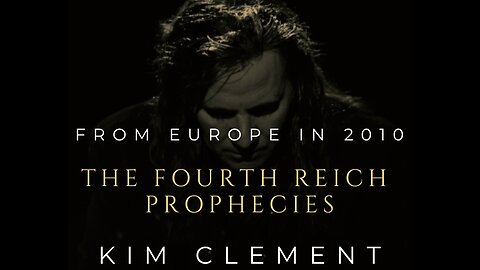 Kim Clement - The Fourth Reich Prophecies - 2010