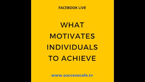 What Motivates Individuals To Achieve?