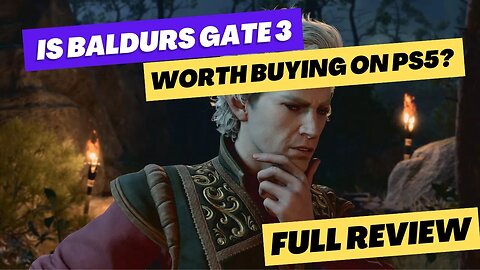 Is Baldur's Gate 3 Worth Buying on PS5? Full Review!