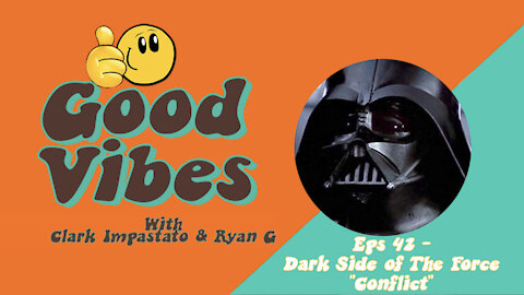 Eps. 42 - The Dark Side of The Force "Conflict"