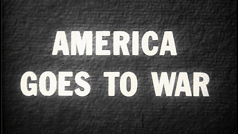 America Goes to War - Focus on 1941 (HD)