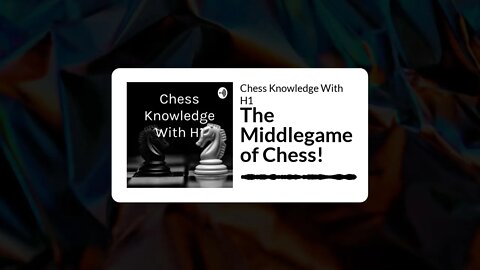 How Does The Middlegame In Chess Work?