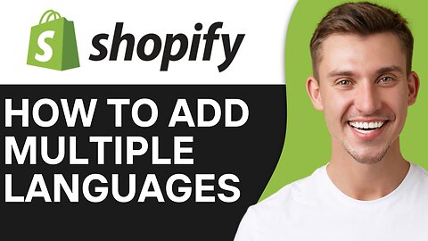 HOW TO ADD MULTIPLE LANGUAGES TO SHOPIFY STORE