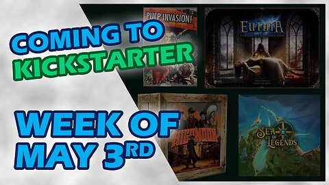 📅 Kickstarter Boardgames - Week of May 3rd | Sea of Legends, Euthia, High Noon, Pulp Invasion