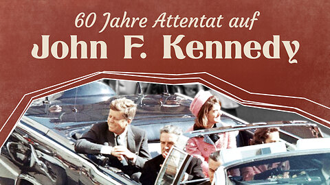 60 Jahre Attentat auf John F. Kennedy – Die Hintermänner enthüllt@kla.tv🙈