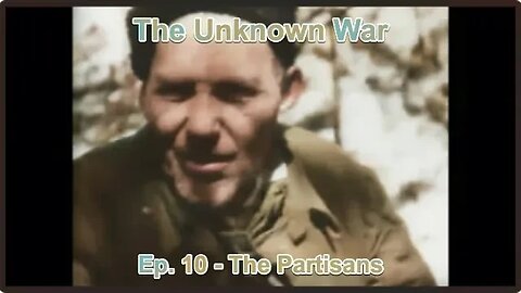 The Partisans: The Unknown War, Episode 10