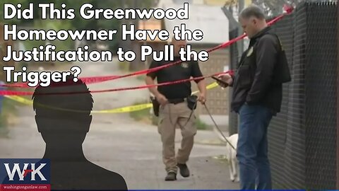 Did This Greenwood Homeowner Have the Justification to Pull the Trigger?