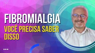 🟢 FIBROMIALGIA - MELHORE SUA QUALIDADE DE VIDA