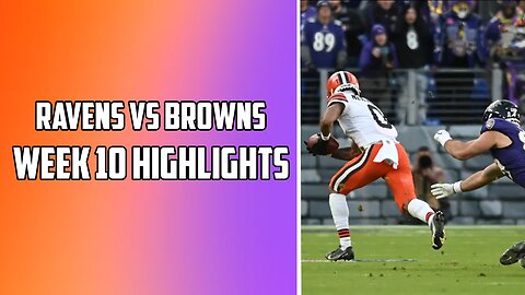 Baltimore Ravens VS Cleveland Browns Week 10 NFL Highlights | 2023