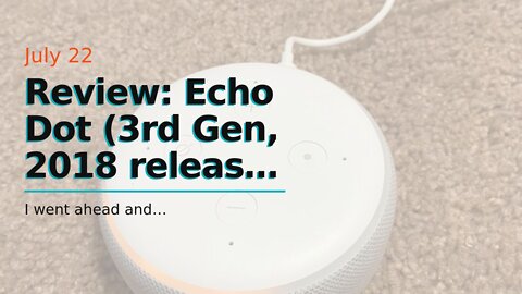 Review: Echo Dot (3rd Gen, 2018 release) - Smart speaker with Alexa - Charcoal