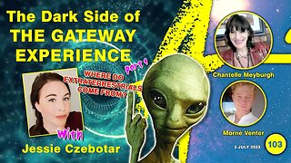 Connecting with Jessie Czebotar #103 - The Gateway Experience - Decode Part 4. Where Do Extra-Terrestrials Come From? (July 2023)