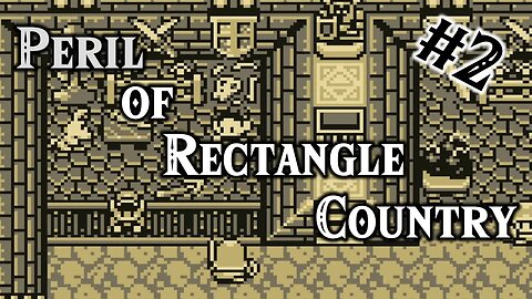 *cracks knuckles* - Peril of Rectangle Country Demo 2: Part 2