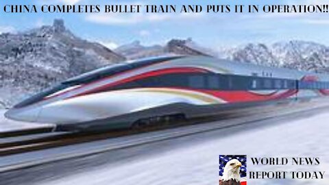 China Completes Bullet Train And Puts It In Operation!