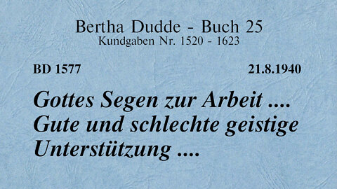 BD 1577 - GOTTES SEGEN ZUR ARBEIT .... GUTE UND SCHLECHTE GEISTIGE UNTERSTÜTZUNG ....