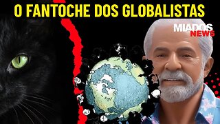 Miados News - O FANTOCHE dos Globalistas