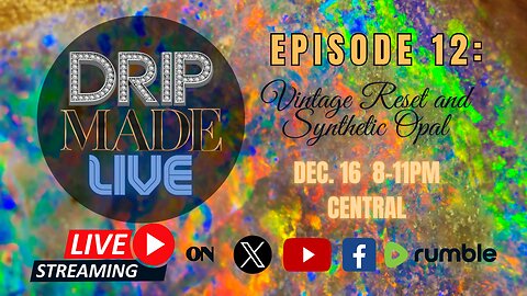 DRIP MADE LIVE - Episode 12 | Going Live to set a diamond and an Opal